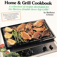 The Home & Grill Cookbook: Complete Meals on the Stovetop Grill (101 production series)