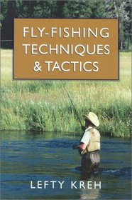 Fly-Fishing Techniques and Tactics