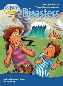 Good Answers To Tough Questions About Disasters (Good Anwers to Tough Questions)