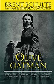 Olive Oatman: Explore The Mysterious Story of Captivity and Tragedy from Beginning to End