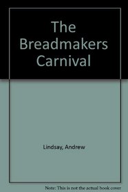 The Breadmaker's Carnival: Library Edition