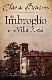 The Imbroglio at the Villa Pozzi (An Angela Marchmont Mystery)