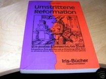 Umstrittene Reformation (Dokumentation) (German Edition)