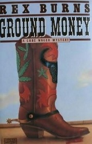 Ground Money: A Gabe Wager Mystery (Penguin Crime Fiction)