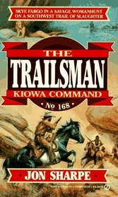Trailsman 168: Kiowa Command (Trailsman)