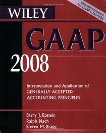 Wiley GAAP 2008, CD-ROM and Book: Interpretation and Application of Generally Accepted Accounting Principles (Wiley Gaap (Book & CD-Rom))