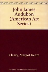 John James Audubon: American Art Series