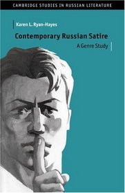 Contemporary Russian Satire : A Genre Study (Cambridge Studies in Russian Literature)
