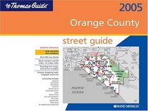 The Thomas Guide 2005 Orange County: Street Guide Directory (Thomas Guide Orange County Street Guide  Directory)