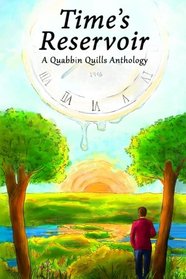 Time's Reservoir: A Quabbin Quills Anthology (Volume 1)