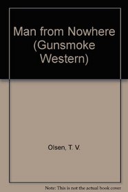 The Man from Nowhere (Gunsmoke Westerns Series)