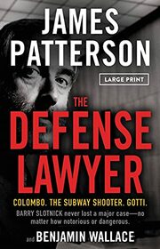The Defense Lawyer: The Barry Slotnick Story (Large Print)