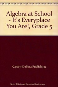 Algebra at School - It's Everyplace You Are!, Grade 5