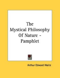 The Mystical Philosophy Of Nature - Pamphlet