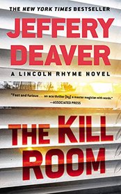 The Kill Room (Lincoln Rhyme, Bk 10)