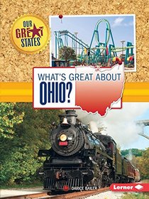 What's Great about Ohio? (Our Great States)