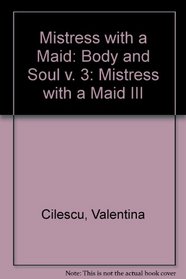 Boyd and Soul: Mistress with a Maid 3 (Body & Soul)