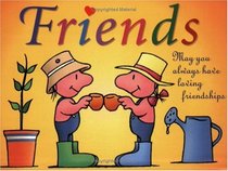 Friends Gift Book: May you always have loving friendships (Keep Coming Back Books)