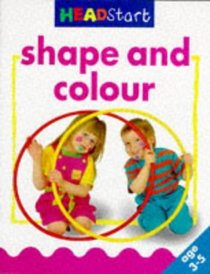 Shape and Colour (Headstart: Age 3-5)