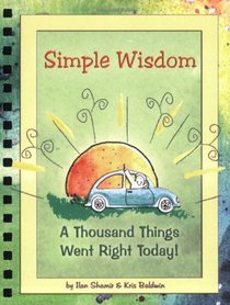 Simple Wisdom: A Thousand Things Went Right Today!
