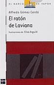 El raton de Laviana / Laviana's Mouse (El Barco De Vapor / the Steamboat) (Spanish Edition)