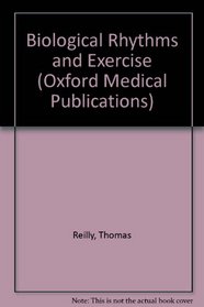 Biological Rhythms and Exercise (Oxford Medical Publications)