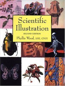 Scientific Illustration : A Guide to Biological, Zoological, and Medical Rendering Techniques, Design, Printing, and Display (Design  Graphic Design)
