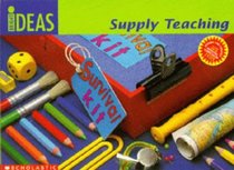 Supply Teaching (Bright Ideas S.)