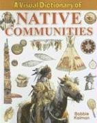 A Visual Dictionary of  Native Communities (Crabtree Visual Dictionaries)