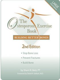 The Osteoporosis Exercise Book: Building Better Bones, 2nd Edition