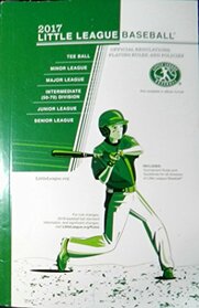 2017 Little League Baseball Official Regulations, Playing Rules, and Operating Policies: Tournament Rules and Guidelines for All?