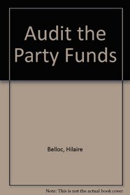Audit the Party Funds