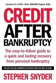 Credit After Bankruptcy: The easy-to-follow guide to a quick and lasting recovery from personal bankruptcy