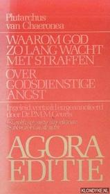 Waarom God zo lang wacht met straffen ; Over godsdienstige angst (Agora editie) (Dutch Edition)