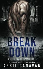 Break it Down (Birch Police Department)