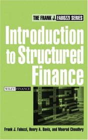 Introduction to Structured Finance (Frank J. Fabozzi Series)