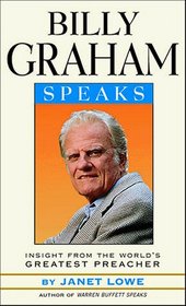 Billy Graham Speaks: Wisdom from the World's Greatest Preacher