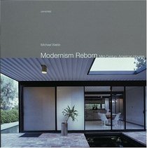 Modernism Reborn : Mid-Century American Houses
