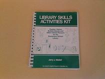 Library Skills Activities Kit: Puzzles, Games, Bulletin Boards, and Other Interest Rousers for the Elementary School Library