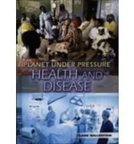 Health and Disease (Raintree: Planet Under Pressure) (Raintree: Planet Under Pressure)
