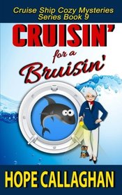 Cruisin' for a Bruisin' (Cruise Ship Christian Cozy Mysteries Series) (Volume 9)