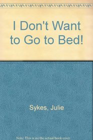I Don't Want to Go to Bed: Chinese/English