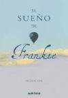 El sueno de Frankie/ Flying For Frankie (Spanish Edition)