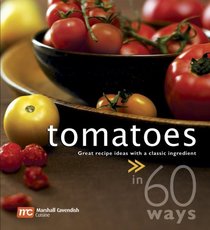 In 60 Ways: Tomatoes