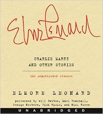 Charlie Martz and Other Stories: The Unpublished Stories (Audio CD) (Unabridged)