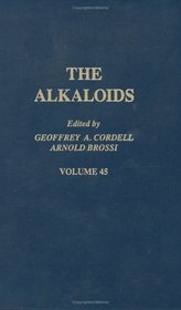 Alkaloids: Chemistry and Pharmacology, Volume 45 (The Alkaloids) (The Alkaloids)