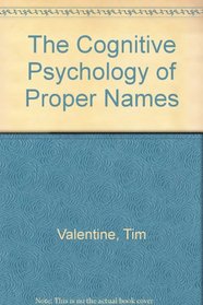 The Cognitive Psychology of Proper Names: On the Importance of Being Ernest