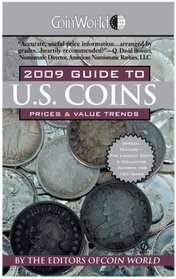 Coin World 2009 Guide to U.S. Coins: Prices & Value Trends (Coin World Guide to U S Coins, Prices, and Value Trends)