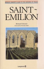 Saint Emilion (Bernard Ginestet's Guide to the Vineyards of France)