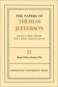 Papers of Thomas Jefferson : March-October, 1788, Vol. 13